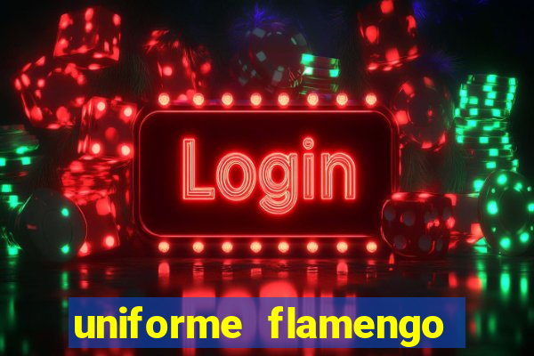 uniforme flamengo dls 2022